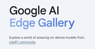 Google AI Edge Gallery